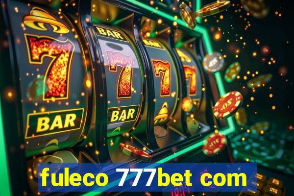 fuleco 777bet com